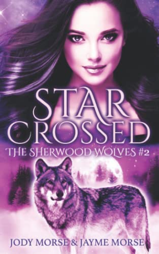 Beispielbild fr Starcrossed (the Sherwood Wolves #2) zum Verkauf von GreatBookPrices