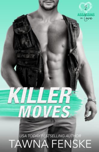Stock image for Killer Moves: A surprise baby suspenseful romantic comedy (Assassins in Love) for sale by HPB Inc.