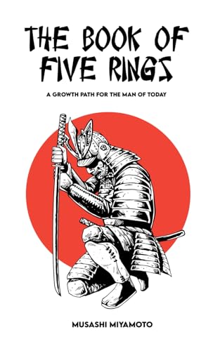 Beispielbild fr THE BOOK OF FIVE RINGS: Complete Version + A Growth Path for the Man of Today. zum Verkauf von AwesomeBooks