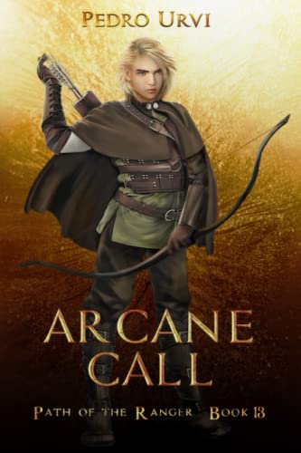 9798811272624: Arcane Call: (Path of the Ranger Book 13)