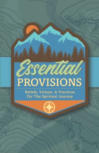 Stock image for Essential Provisions: Beliefs, Virtues, and Practices For The Spiritual Journey for sale by HPB-Diamond