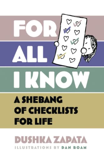 Imagen de archivo de For All I Know: a shebang of checklists for life (How to Be Ferociously Happy) a la venta por Decluttr