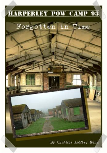 Beispielbild fr Harperley PoW Camp 93: Forgotten in Time zum Verkauf von Ria Christie Collections