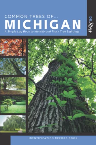 9798812509057: Common Trees of Michigan Identification Record Book: A Simple Take Along Book to Identify and Track Tree Sightings