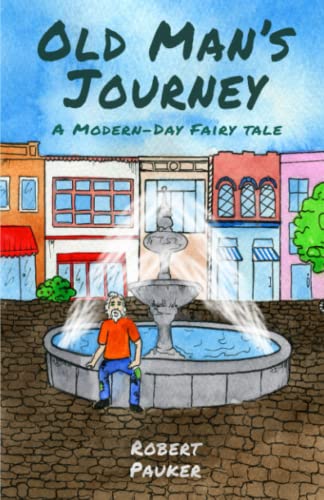 9798814526243: Old Man's Journey: A Modern-Day Fairy Tale