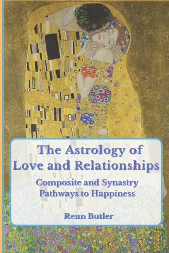 Stock image for The Astrology of Love and Relationships: Composite and Synastry Pathways to Happiness for sale by Zoom Books Company