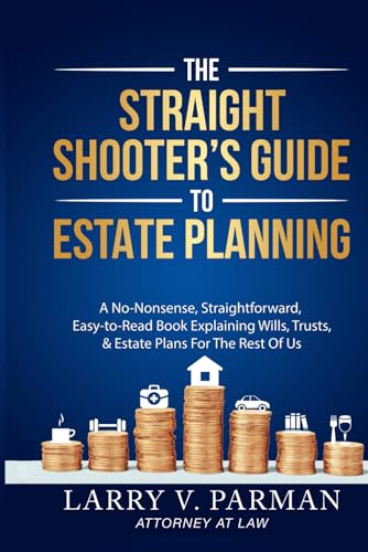 Stock image for The Straight Shooter's Guide To Estate Planning for sale by The Book Merchant, LLC
