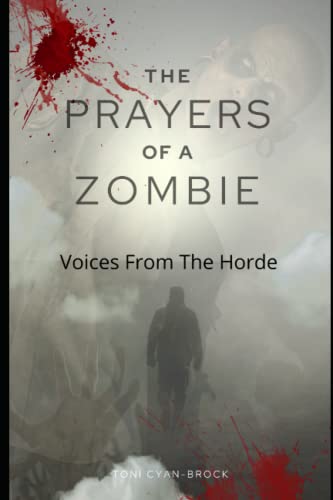 Imagen de archivo de The Prayers of a Zombie: Voices from the Horde a la venta por Chiron Media