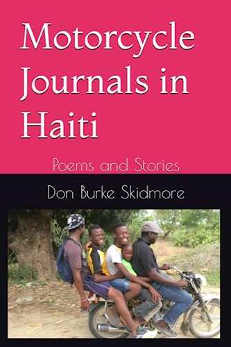 Stock image for Motorcycle Journals in Haiti: Poems and Stories for sale by HPB Inc.