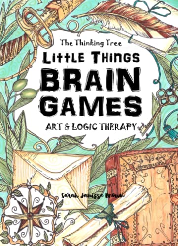Stock image for Little Things - Brain Games - Art Logic Therapy - The Thinking Tree: A Tiny Book of Creative Designs, Drawings and Puzzles to sharpen your mind and . (The Thinking Tree - Brain Fog Covid Brain) for sale by Goodwill