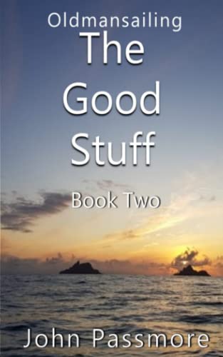 Beispielbild fr The Good Stuff: Book Two (Oldmansailing) zum Verkauf von AwesomeBooks