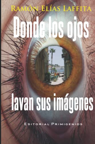 Stock image for Donde los ojos lavan sus im?genes for sale by PBShop.store US