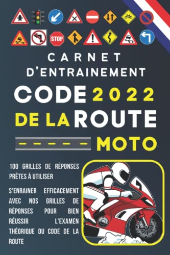 9798817957150: Carnet d'entrainement de code de la route MOTO: S'entrainer efficacement avec des grilles de rponses prtes  l'emploi pour bien passer votre examen ... de la route du motard, code de ma route MOTO