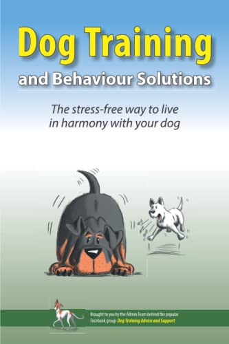 Beispielbild fr Dog Training and Behaviour Solutions: The stress-free way to live in harmony with your dog zum Verkauf von Half Price Books Inc.