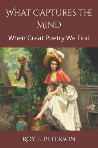 Stock image for What Captures the Mind: When Great Poetry We Find for sale by HPB-Movies