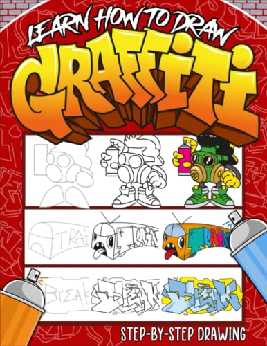 9798819251386: Learn How to Draw Graffiti Book: A Step-by-Step Guide To Teach Kids & Beginners How To Draw Graffiti Art Letters, Characters, And Fonts.