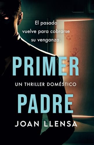 Stock image for PRIMER PADRE: UN INTENSO THRILLER POLICIAL QUE NO PODRS SOLTAR. (IRINA PONS) for sale by La Casa de los Libros