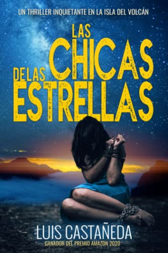 Stock image for Las Chicas de Las Estrellas: un thriller inquietante en la isla del volcn for sale by GreatBookPrices