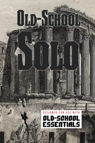 Stock image for Old School Solo: Old- School Essentials version (Solo Roleplaying Supplements) for sale by HPB-Ruby