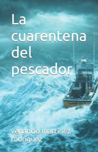 Beispielbild fr La cuarentena del pescador zum Verkauf von medimops