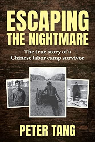 Stock image for Escaping The Nightmare: TheTrue Story of a Chinese Labor Camp Survivor for sale by California Books