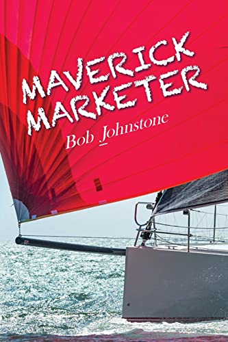 Stock image for Maverick Marketer: Time to Get Creative for sale by Better World Books