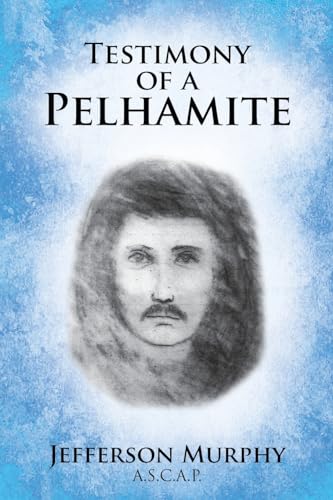 Stock image for Testimony of a Pelhamite for sale by GreatBookPrices