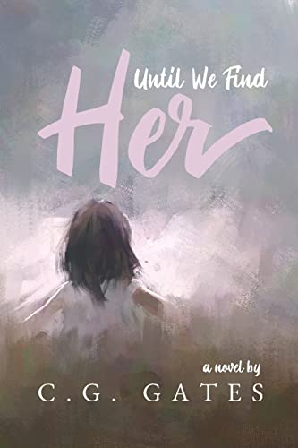 Stock image for Until We Find Her for sale by Oregon Books & Games