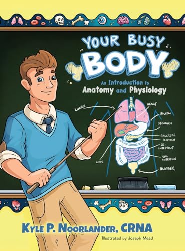 Immagine dell'editore per Your Busy Body: An Introduction to Anatomy and Physiology venduto da California Books