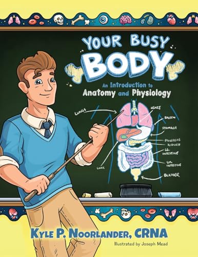 Immagine dell'editore per Your Busy Body: An Introduction to Anatomy and Physiology venduto da California Books