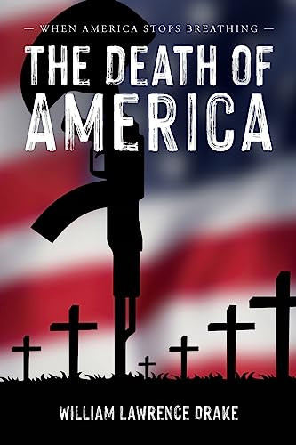 Beispielbild fr The Death of America: When America Stops Breathing zum Verkauf von Buchpark
