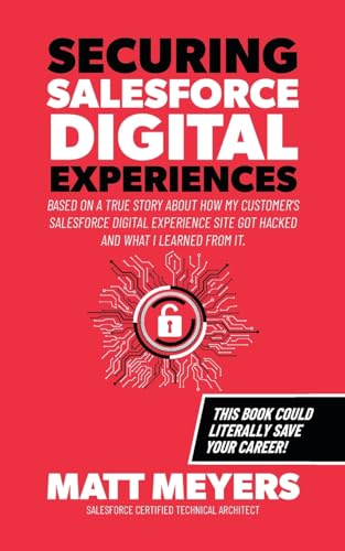 Stock image for Securing Salesforce Digital Experiences for sale by GreatBookPrices