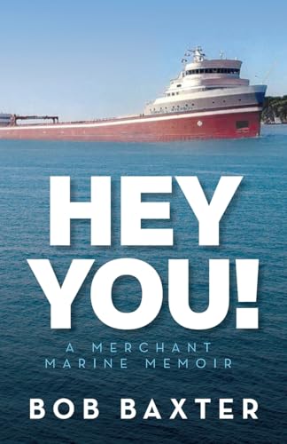 Beispielbild fr Hey You!: A Merchant Marine Memoir zum Verkauf von GreatBookPrices