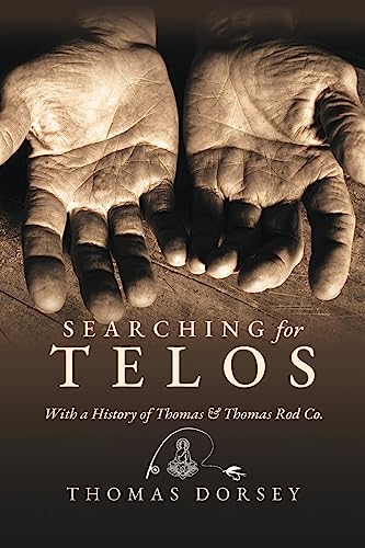 Imagen de archivo de Searching for Telos: With a History of Thomas and Thomas Rod Co a la venta por California Books
