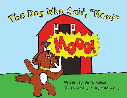 Beispielbild fr The Dog Who Said, "Moo!" zum Verkauf von Ria Christie Collections