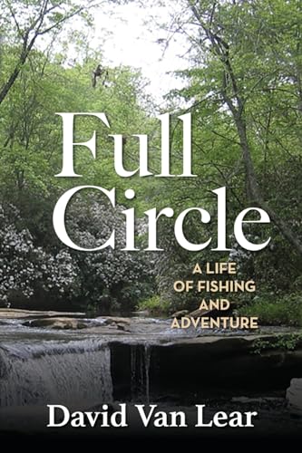 Beispielbild fr Full Circle: A Life of Fishing and Adventure zum Verkauf von GreatBookPrices