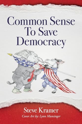 9798822940734: Common Sense To Save Democracy