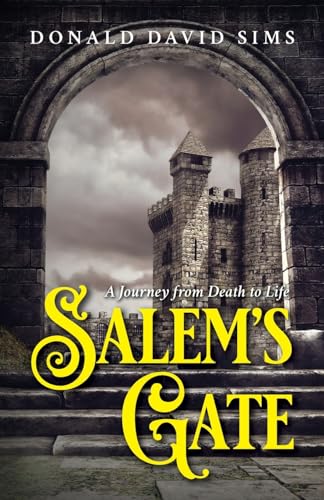 Beispielbild fr Salem's Gate: A Journey from Death to Life zum Verkauf von California Books