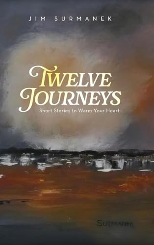 Stock image for Twelve Journeys: Short Stories to Warm Your Heart for sale by GreatBookPricesUK