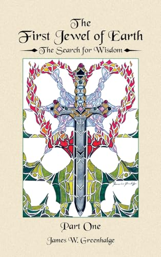 Imagen de archivo de The First Jewel of Earth: The Search for Wisdom a la venta por California Books
