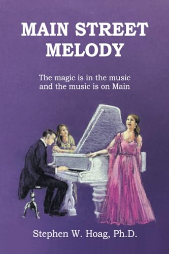Stock image for Main Street Melody: The magic is in the music and the music is on Main for sale by Ria Christie Collections