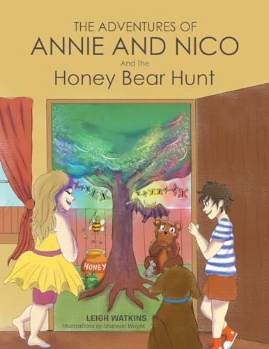 Stock image for The Adventures of Annie and Nico: And The Honey Bear Hunt for sale by GreatBookPrices