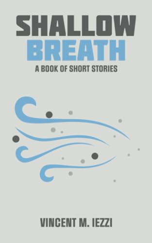 9798823022194: Shallow Breath: A BOOK OF SHORT STORIES
