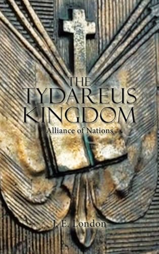 Beispielbild fr The Tydareus Kingdom: Alliance of Nations zum Verkauf von California Books