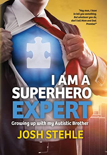 Beispielbild fr I am a Superhero Expert: Growing up with my Autistic Brother zum Verkauf von Buchpark