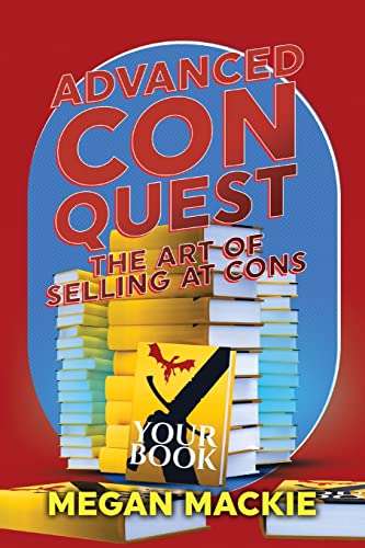 Beispielbild fr Advanced Con Quest: The Art of Selling At Cons zum Verkauf von Buchpark