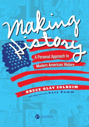 Stock image for Making History: A Personal Approach to Modern American History for sale by GreatBookPrices