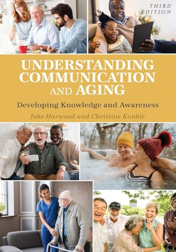 9798823303323: Understanding Communication and Aging: Developing Knowledge and Awareness