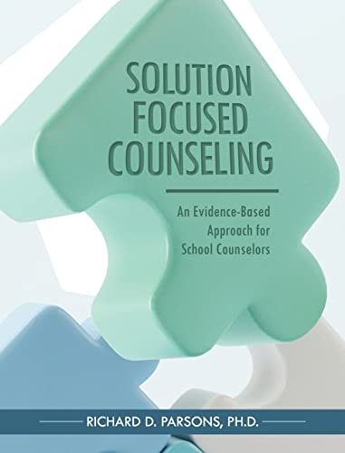 9798823306911: Solution-Focused Counseling: An Evidence-Based Approach for School Counselors