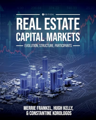 9798823310147: Real Estate Capital Markets: Evolution, Structure, Participants